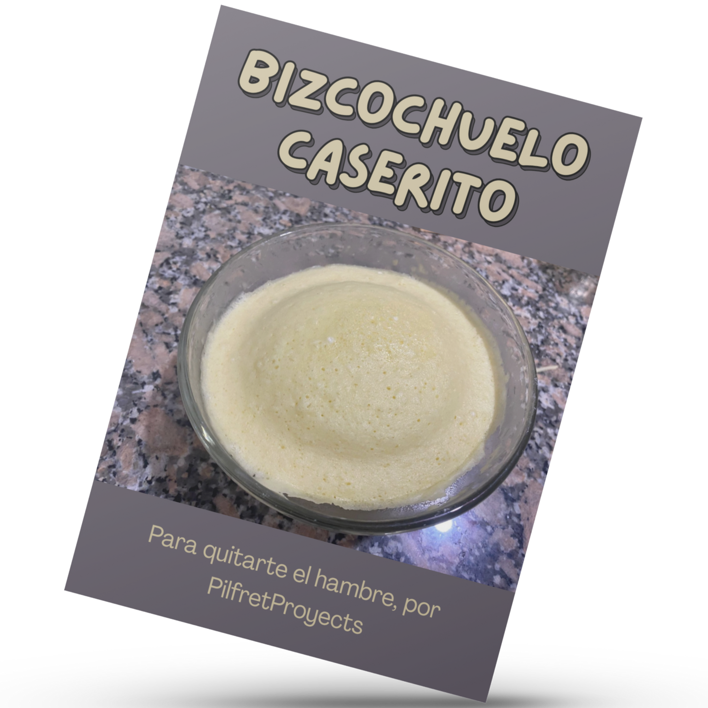 Bizcochuelo Caserito para Quitarte el Hambre